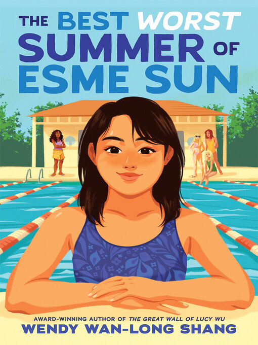 Title details for The Best Worst Summer of Esme Sun by Wendy Wan-Long Shang - Available